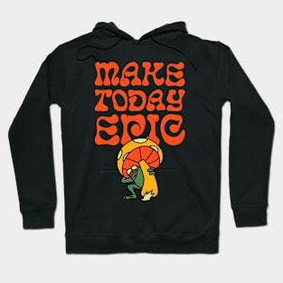 Epic Day Hoodie